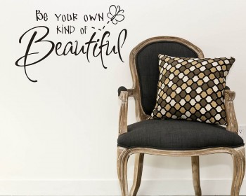 Be Your Own Kind Of Beautiful Quote Wall Stickers Home Lettering Quote Wall Decal